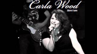 Carla Wood - Here I Am
