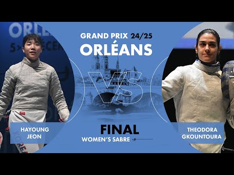 Women’s Final | Hayoung Jeon vs. Theodora Gkountoura | 24/25 Orléans Sabre Grand Prix