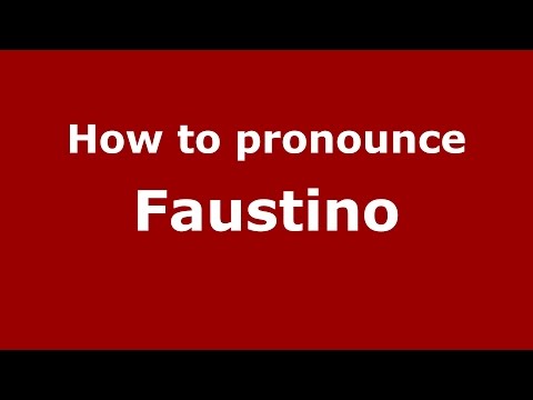How to pronounce Faustino (Colombian Spanish/Colombia)  - PronounceNames.com