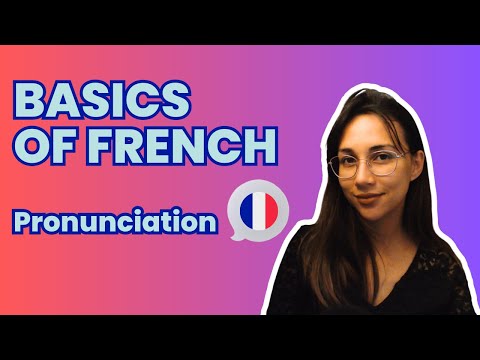 The Basics of French Pronunciation | Learn To French