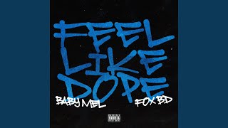 Feel Like Dope