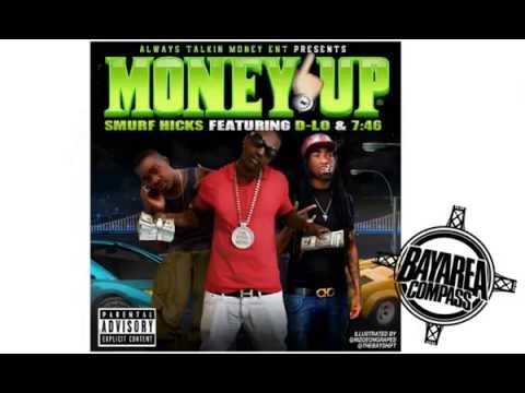 Smurf Hicks ft. D-Lo & 7:46 - Money Up [BayAreaCompass] (Clean Version)