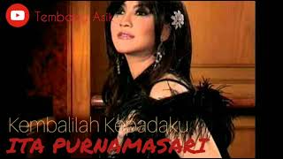 Download lagu ITA PURNAMASARI | Kembalilah Kepadaku mp3 Download lagu ITA PURNAMASARI | Kembalilah Kepadaku mp3
