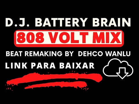 D.J. Battery Brain - 808 Volt Mix (DW) Link Para Baixar Na Descrição 🟢