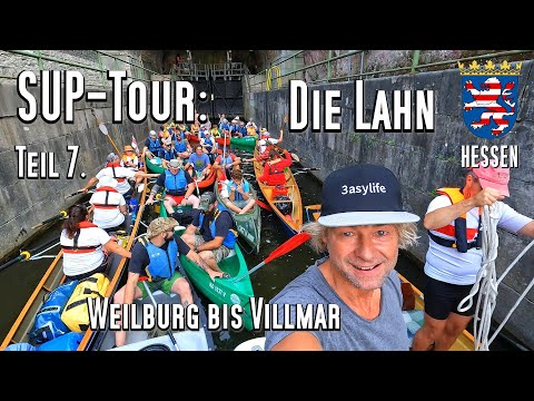 SUP - Tour: Die Lahn Teil 7. Von Weilburg bis Villmar Aumenau. Schiffstunnel, 4 Schleusen, Natur pur