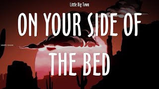 Little Big Town ~ On Your Side of The Bed # lyrics