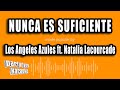Los Angeles Azules ft. Natalia Lacourcade - Nunca Es Suficiente (Versión Karaoke)
