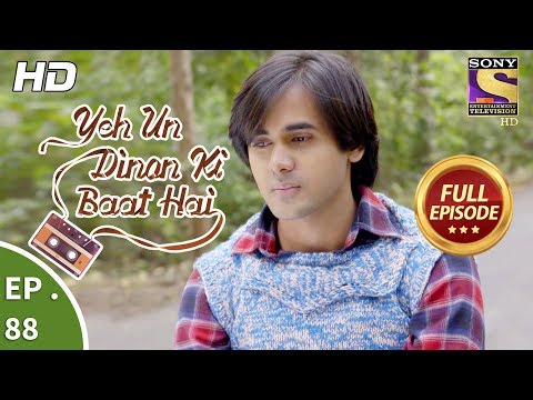 Yeh Un Dinon Ki Baat Hai - Ep 88 - Full Episode - 4th January, 2018