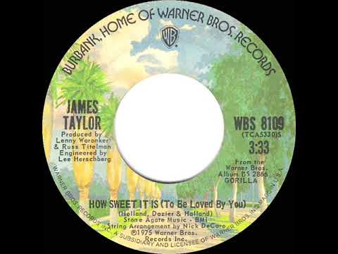 1975 HITS ARCHIVE: How Sweet It Is (To Be Loved By You) - James Taylor (stereo 45--#1 A/C)