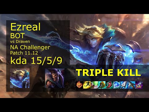 Ezreal ADC vs Draven - NA Challenger 15/5/9 Patch 11.12 Gameplay