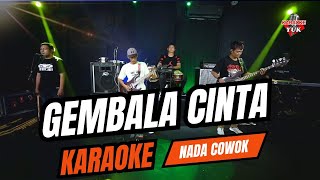 Download lagu GEMBALA CINTA  KARAOKE NADA COWOK PRIA mp3 Download lagu GEMBALA CINTA  KARAOKE NADA COWOK PRIA mp3