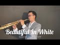 Download Lagu Beautiful In White Saxophone Cover by Dori Wirawan Mp3 Free