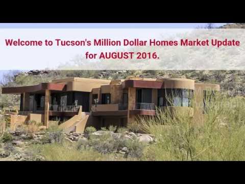 Tucson AZ Million Dollar Homes Market Update for AUGUST 2016