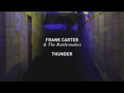 Frank Carter & The Rattlesnakes - Thunder (Official Audio)