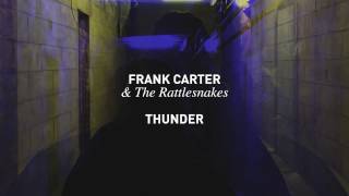 Frank Carter & The Rattlesnakes - Thunder (Official Audio)