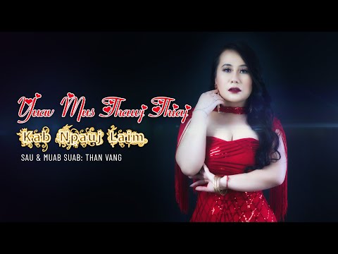 Yuav mus thawj thiab (Official Music Video) - Kab Npauj Laim