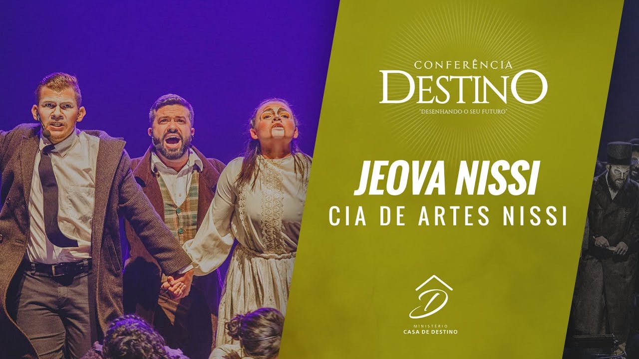 Conferência Destino - Cia de Artes Nissi | Jeova Nissi
