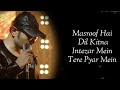 Terre Pyaar Mein LYRICS Himesh Reshammiya Masroof Hai Dil Kitna Surroor 2021 Shivangi Verma