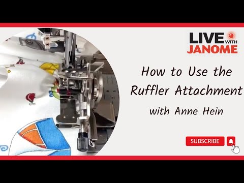 How to Use the Ruffler Attachment