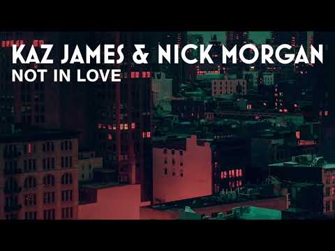 Kaz James & Nick Morgan 'Not In Love' - ANOTHER RECORD LABEL