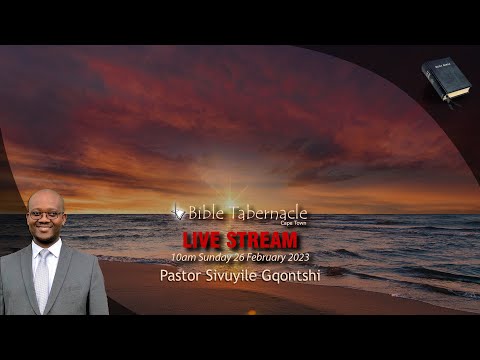 2023-0226AM - Pastor Sivuyile Gqontshi - The Unstoppable Seed Of Abraham