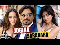 Jogira Sara Ra Ra Official Trailer Nawazuddin Siddiqui Neha Sharma Kushan Nandy 2023