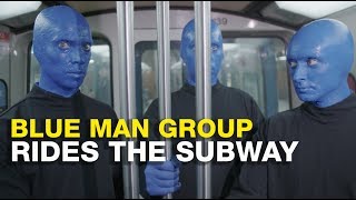 Blue Man Group Rides the Subway in Montreal | BLUE MAN WORLD TOUR