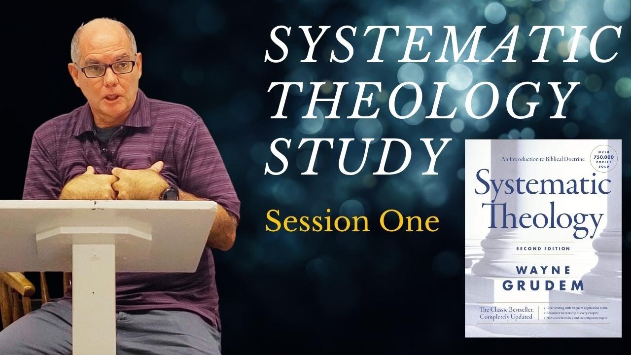 Systematic Theology - Session 1