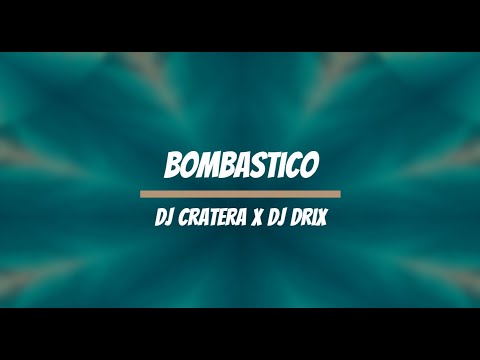 Dj Cratera x Dj Drix - Bombastico (BEST OF DJ CRATERA)