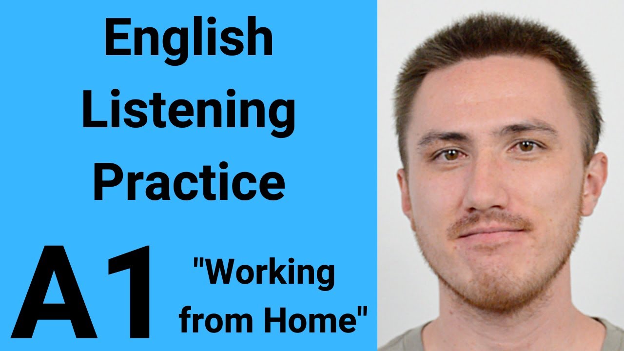 A1 English Listening Practice - Working from Home