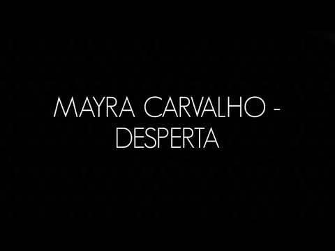 MAYRA CARVALHO - DESPERTA (PLAYBACK & LEGENDADO)
