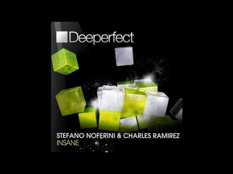 Stefano Noferini, Charles Ramirez - Insane (Luca M & JUST2 Remix) [Deeperfect Records]