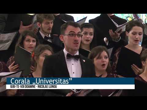 Corala ,,Universitas" - Iubi-Te-voi, Doamne – compozitor Nicolae Lungu, solist Alexandru Semeniuc