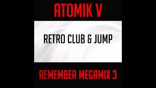 ATOMIK V - REMEMBER MEGAMIX 3