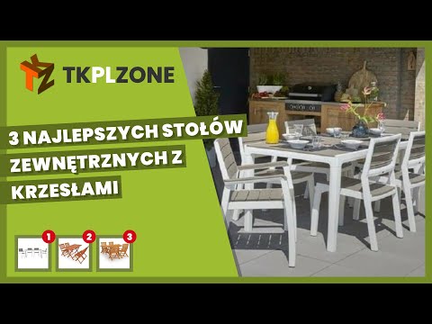 3 najlepszych stołów zewnętrznych z krzesłami