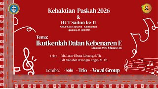 KEBAKTIAN PASKAH & HUT SAITUN KE-11 RABU 15 APRIL 2026 - GBKP RUNGGUN CIJANTUNG