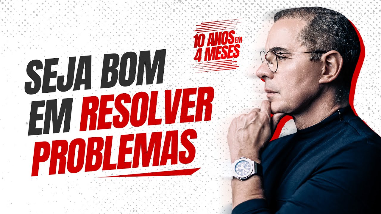 Seja bom em resolver problemas | EP.1 - Série 10 anos em 4 meses | Paulo Vieira