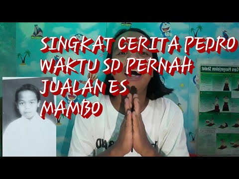cerita-pedro-supedro-dunia-terbalik-waktu-sd-jualan-es