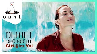 Demet Sağıroğlu / Gittiğim Yol