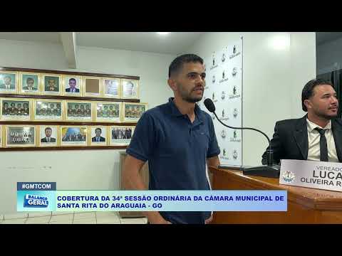 COBERTURA DA 34ª SESSÃO ORDINÁRIA DA CÂMARA MUNICIPAL DE  SANTA RITA DO ARAGUAIA   GO