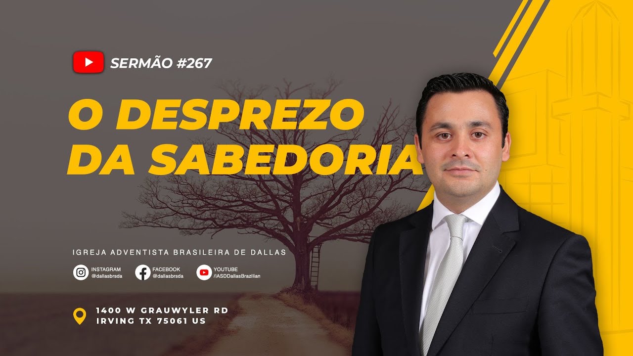 Sermão #267 | O desprezo da sabedoria — Pr. Manolo Damasio