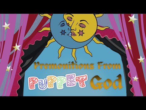 Premonitions from Puppet God