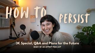 How to Persist Creating? My Journey Podcasting, 3K Special, Q&A and Plans for the Future!