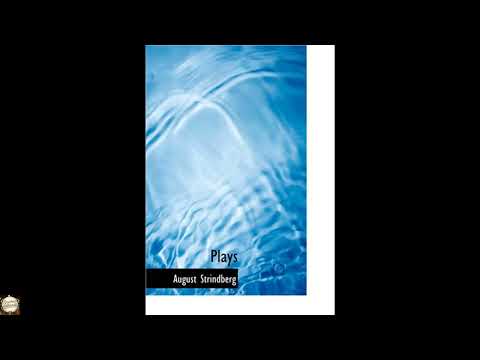 Plays: : the Father; Countess Julie; the Outlaw; the Stronger by August Strindberg — free full audiobook