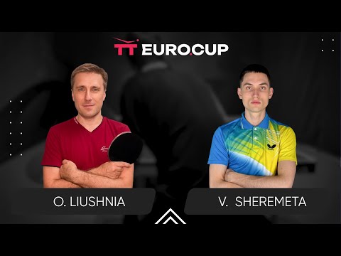 18:25 Oleksandr Liushnia - Vladyslav Sheremeta 11.07.2024 TT Euro.Cup Ukraine Professional. TABLE 3