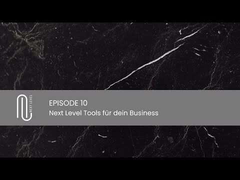 Next Level Tools für dein Business. | Next Level Podcast - Episode 10
