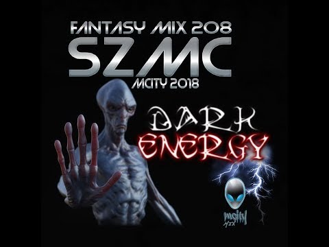 FANTASY MIX 2O8   SZMC   DARK ENERGY mCITY 2O18