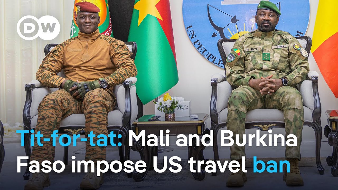 What's behind Mali and Burkina Faso announcing a reciprocal travel ban on US citizens? | DW News