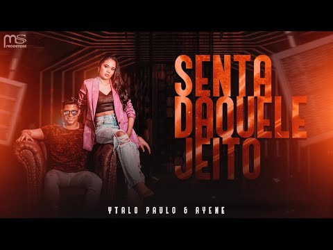 Ytalo Paulo e Ayene - Senta Daquele Jeito  (não oficial)