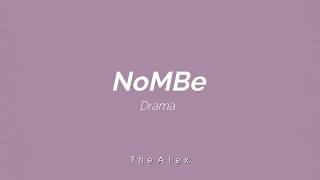 NoMBe - Drama //sub español